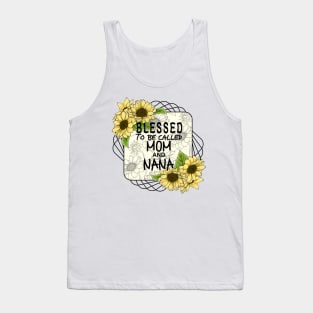 Blessed To Be Called Mom And Nana Tank Top